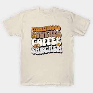 Fatherhood Powered By Coffee And Sarcasm T-Shirt